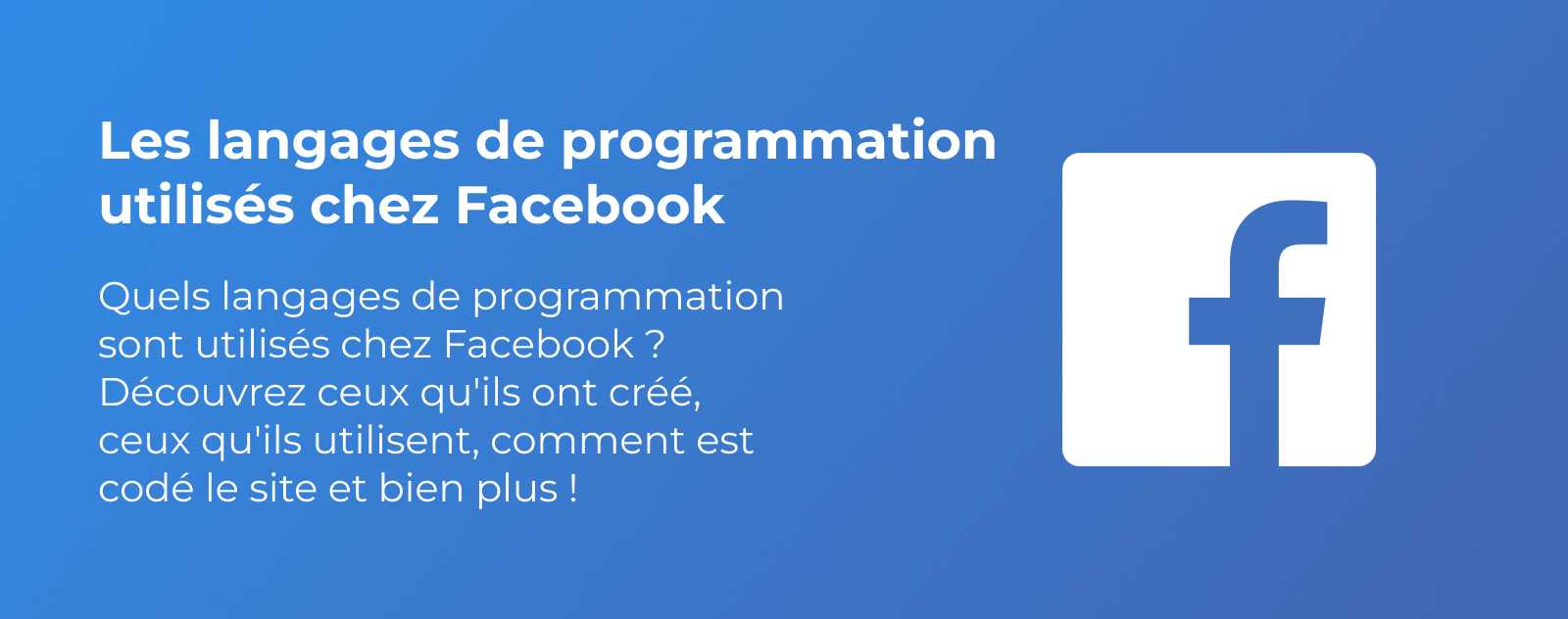 Les langages de programmation utilisés chez Facebook (Meta)