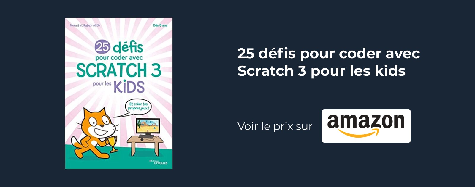 25 défis pour coder avec Scratch 3 pour les kids