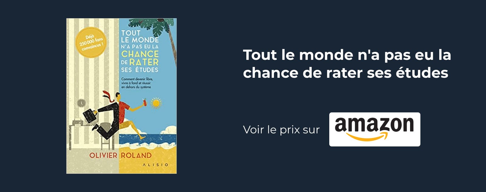 Tout le monde n'a pas eu la chance de rater ses études