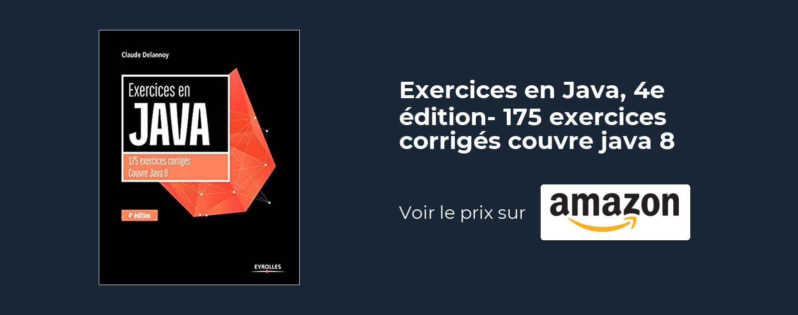 Exercices en Java, 4e édition - 175 exercices corrigés couvre java 8