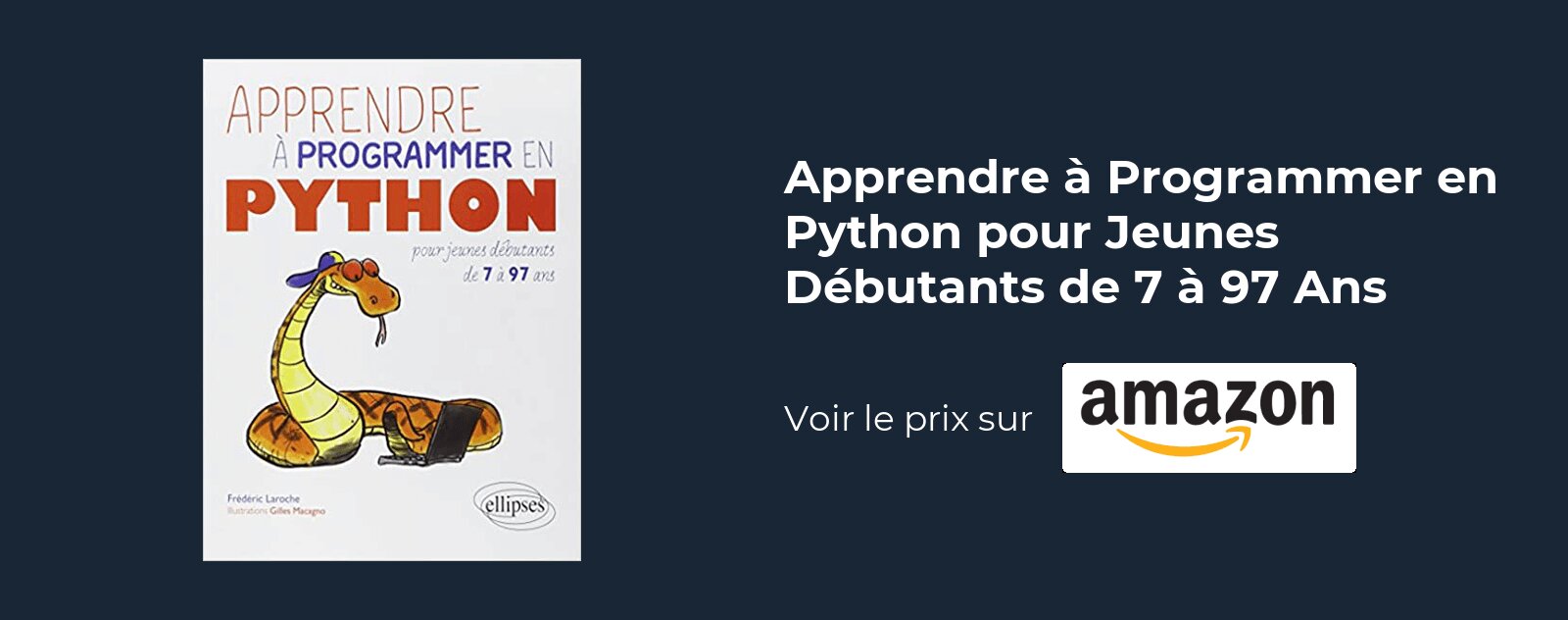 Apprendre à Programmer en Python pour Jeunes Débutants de 7 à 97 Ans