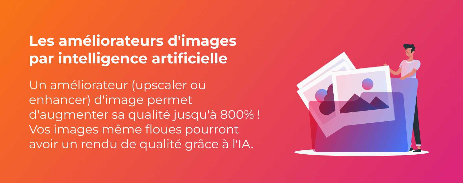 Les meilleurs améliorateurs d'images par intelligence artificielle