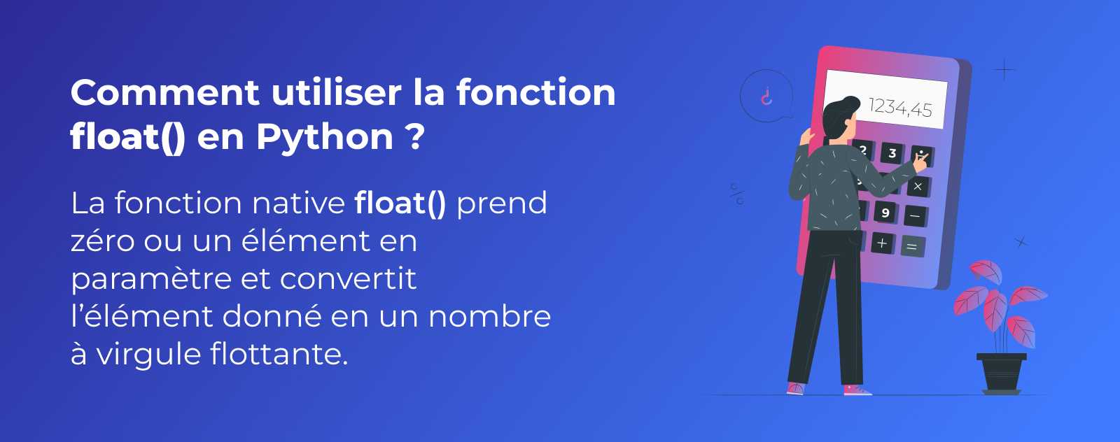 La fonction float() en Python