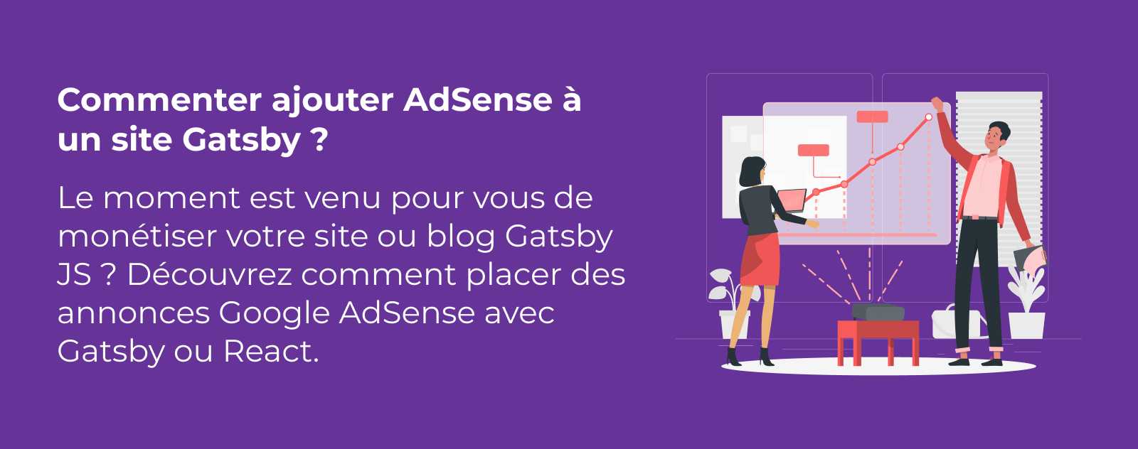 Ajouter de la publicité pour monétiser son blog Gatsby