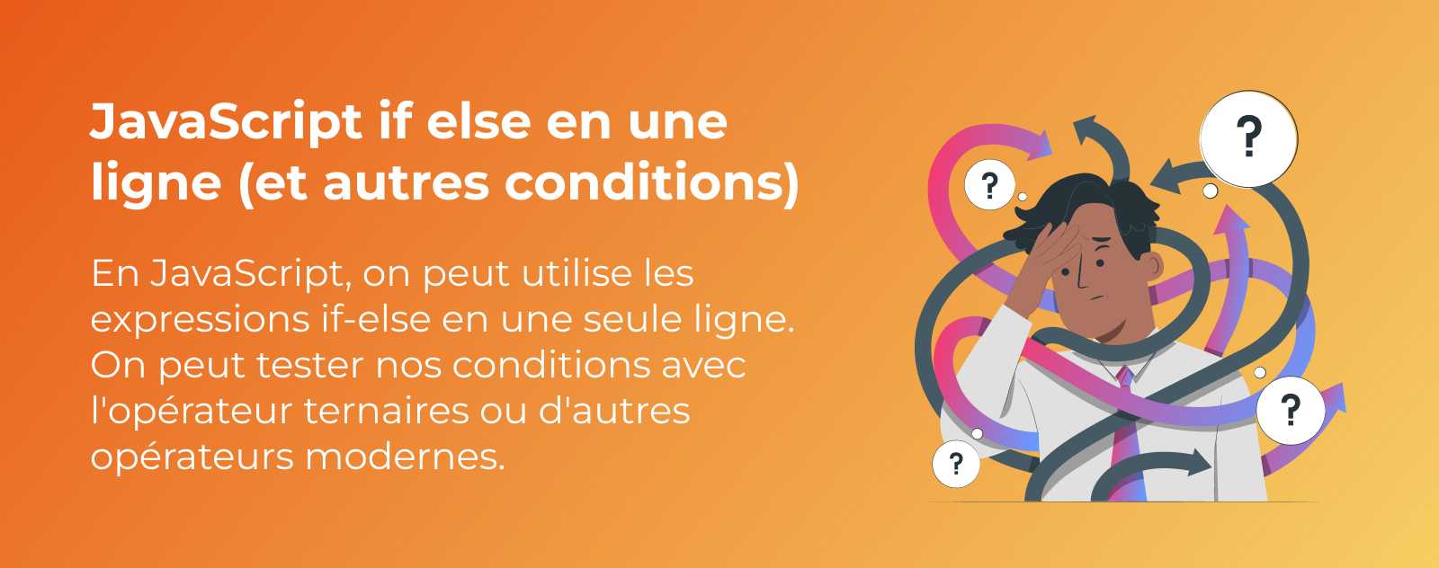 JavaScript if else en une ligne (et autres conditions)