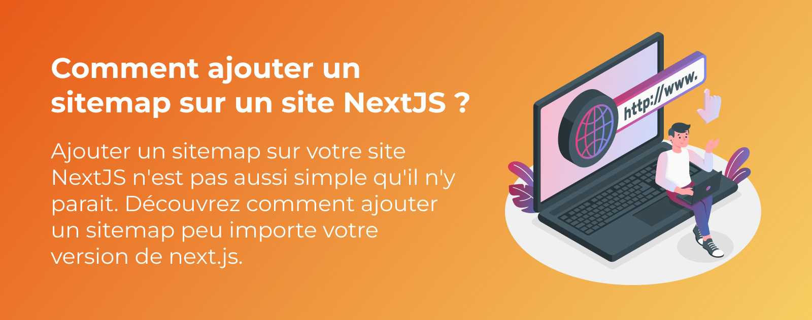 Comment ajouter un sitemap sur un site NextJS ?