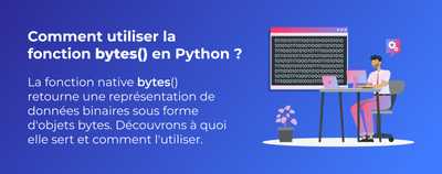 La fonction bytes en Python | Comment Coder
