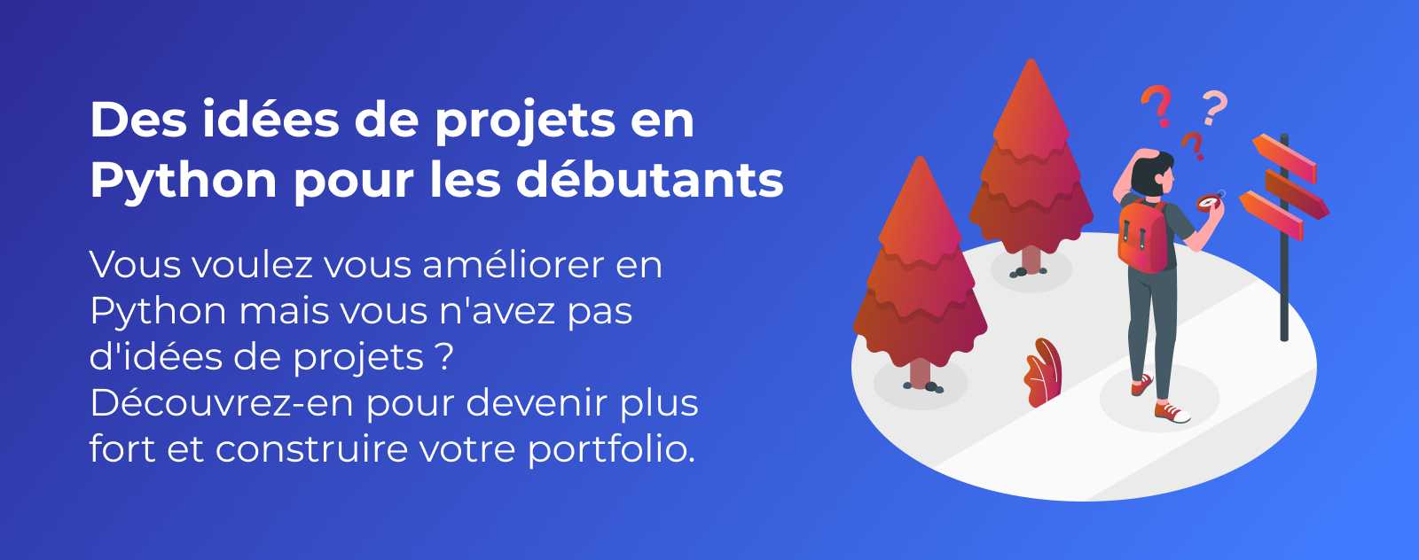 13+ idées de projets en Python pour débutants