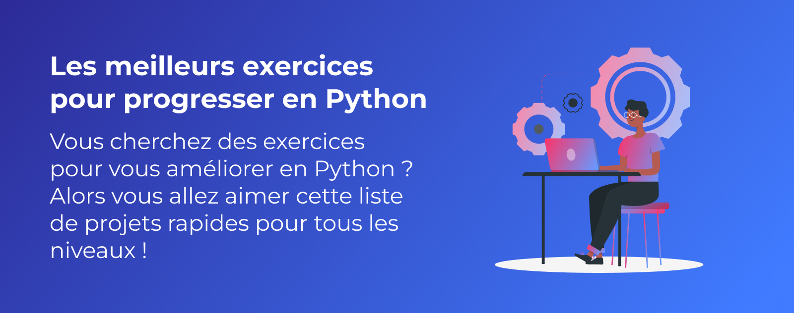 19 exercices en Python pour les débutants !