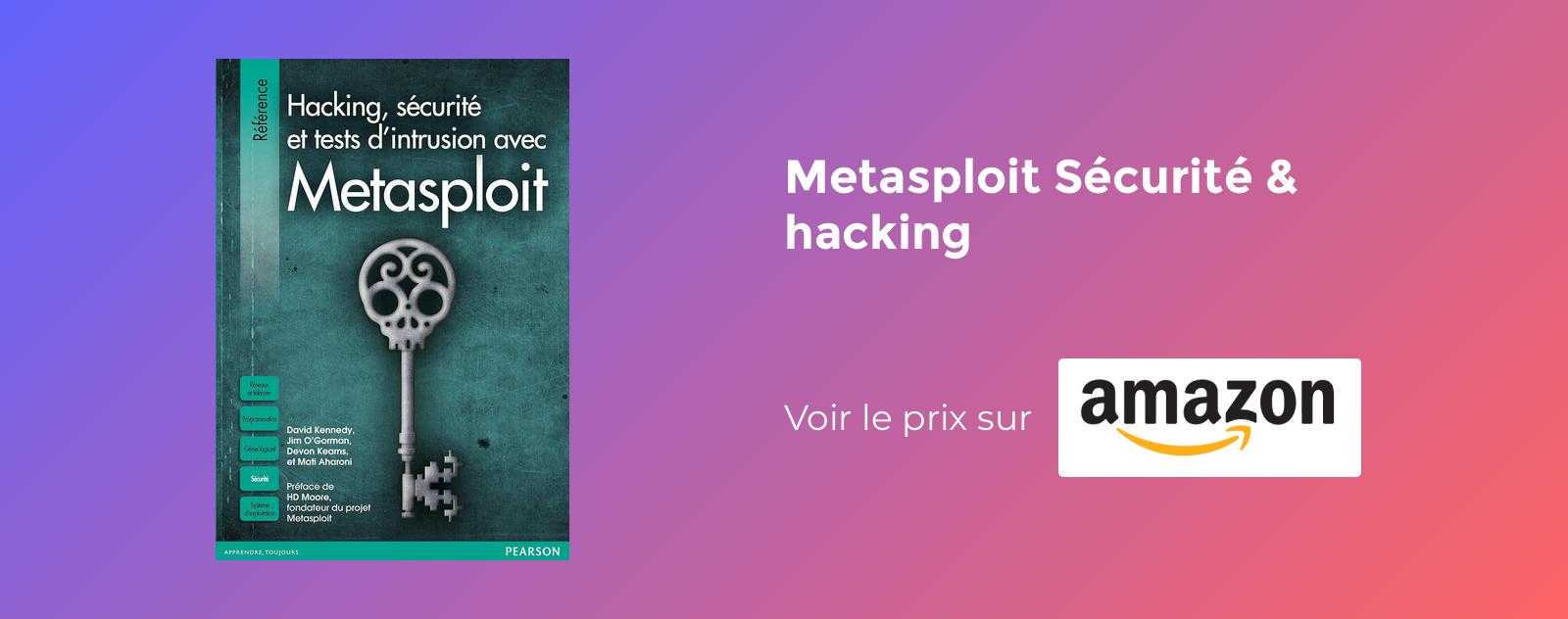 Metasploit Sécurité & hacking