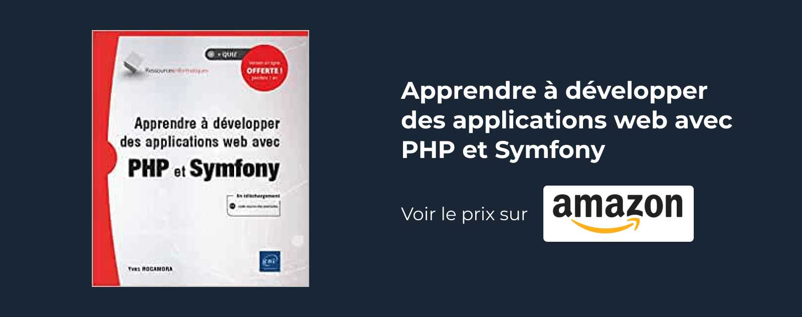 Apprendre à développer des applications web avec PHP et Symfony