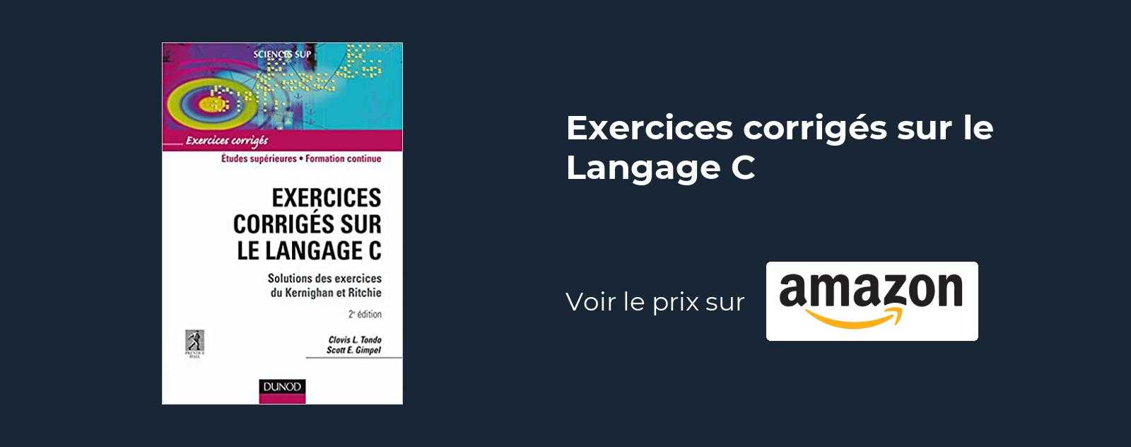 Exercices corrigés sur le Langage C