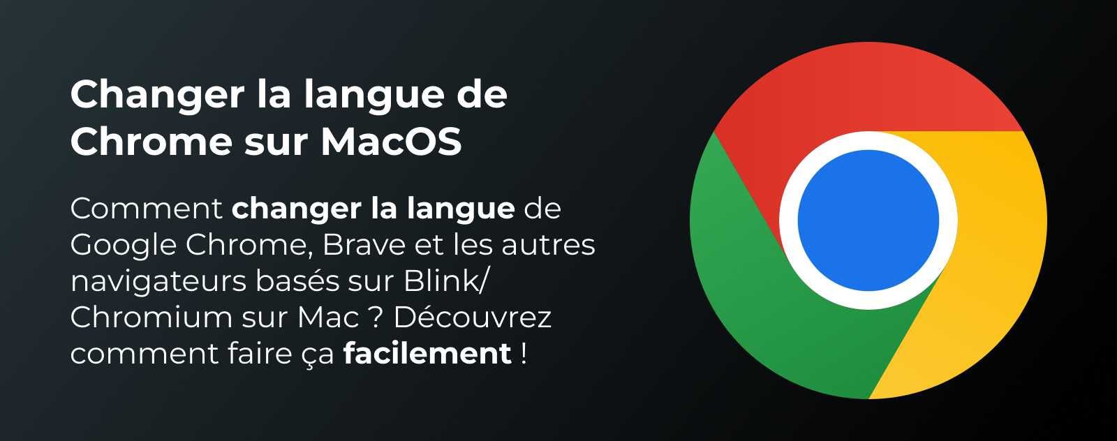 Comment changer la langue de Chrome sur Mac ?