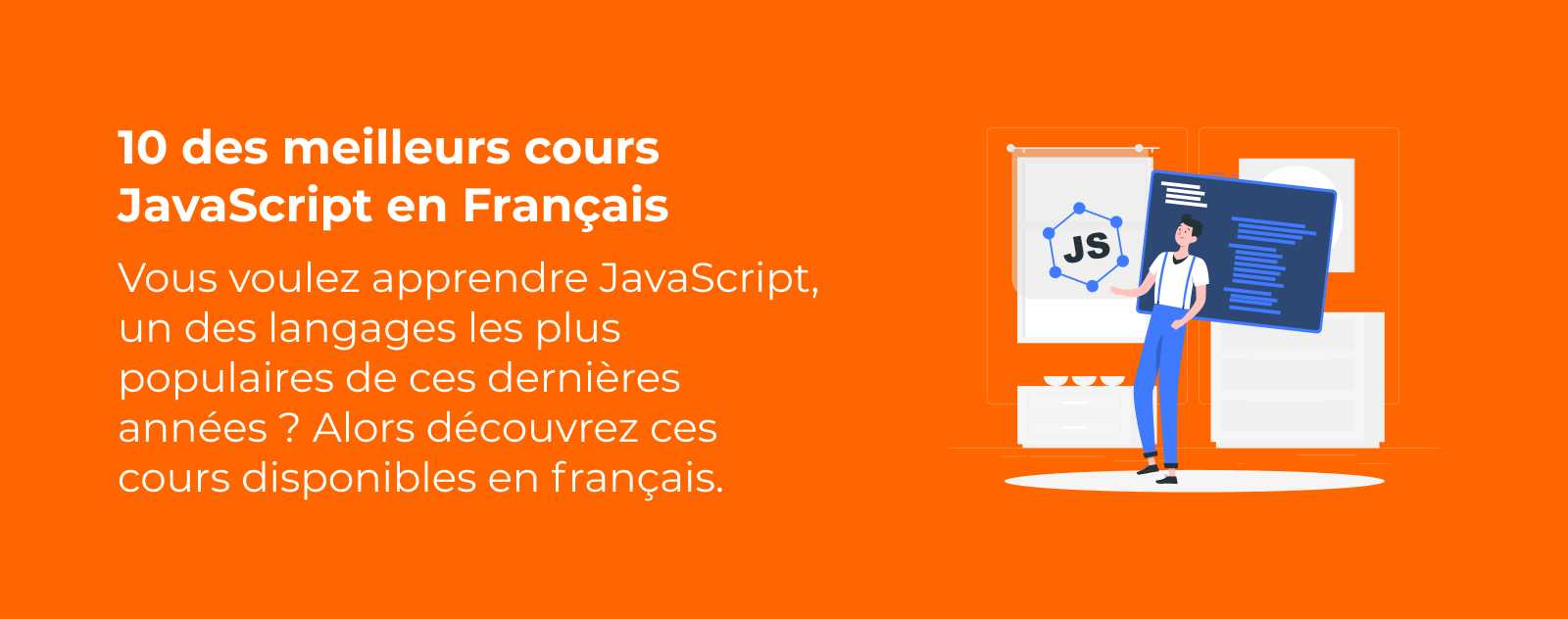 10 des meilleurs cours JavaScript en Français