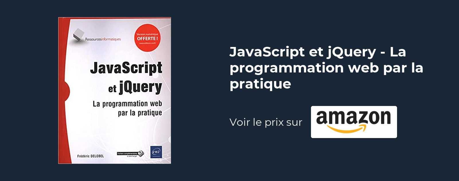 JavaScript et jQuery - La programmation web par la pratique