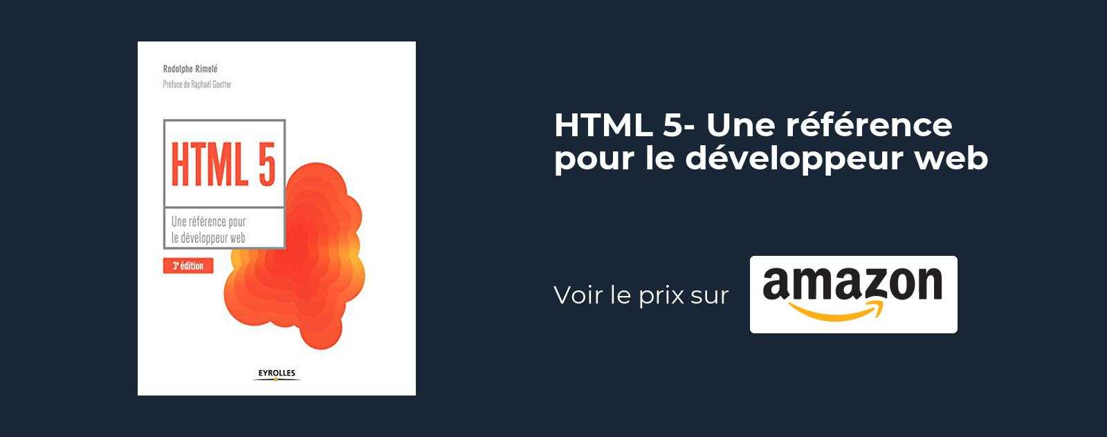 HTML 5 : Une reference pour le developpeur web