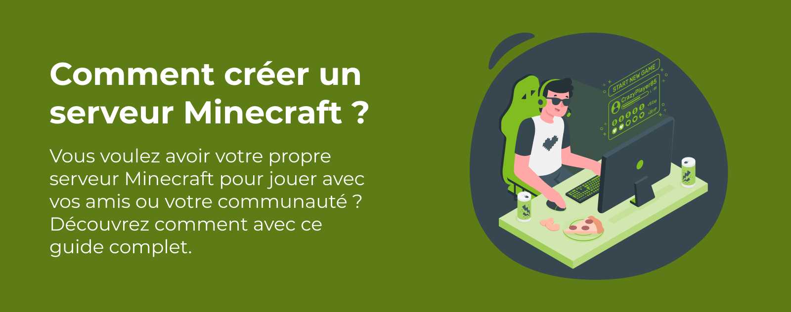 Comment créer un serveur Minecraft ?