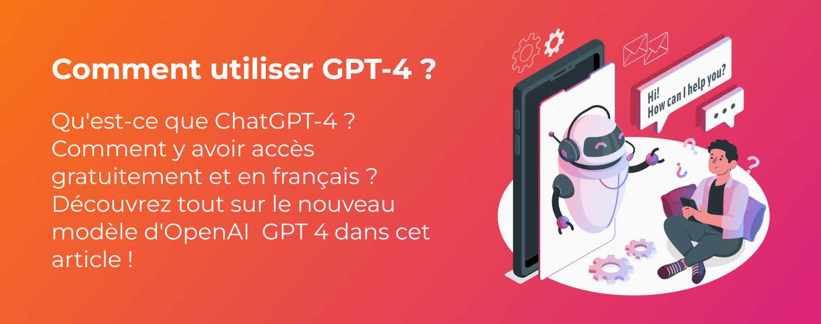 Comment utiliser GPT 4 en français