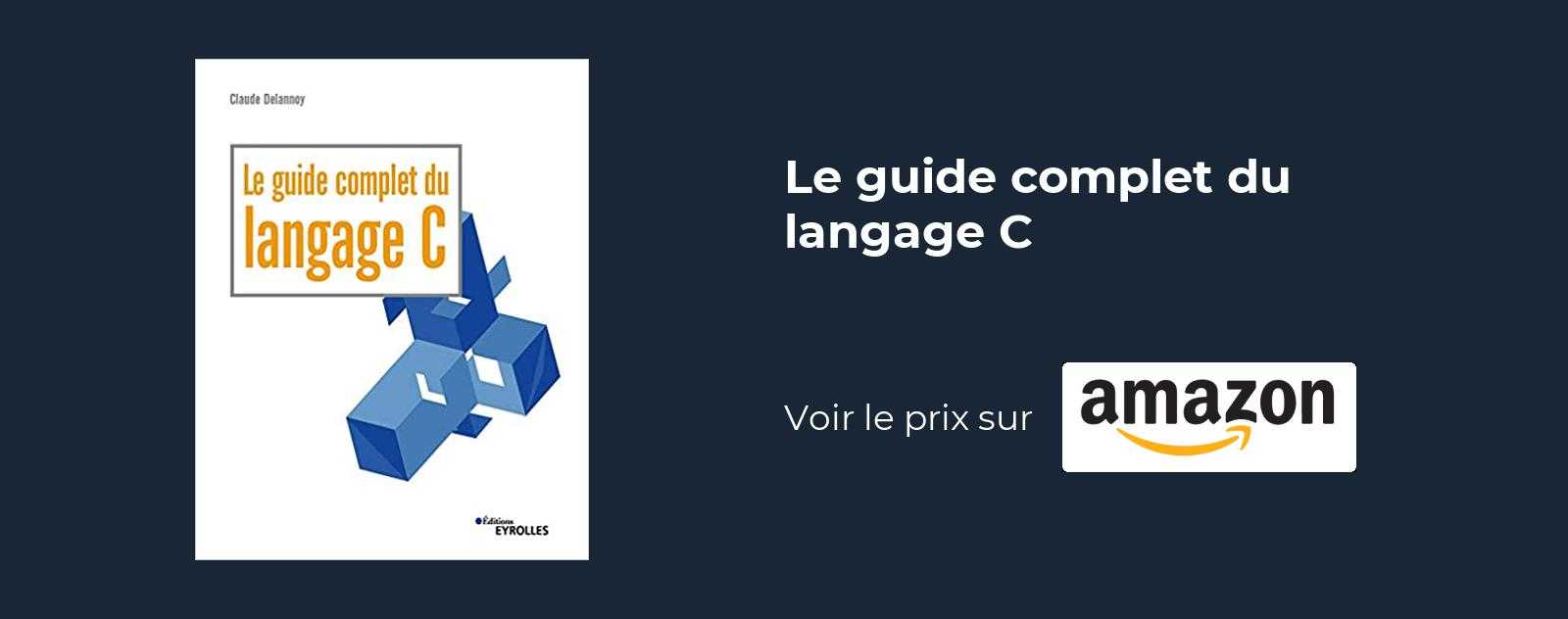 Le guide complet du langage C