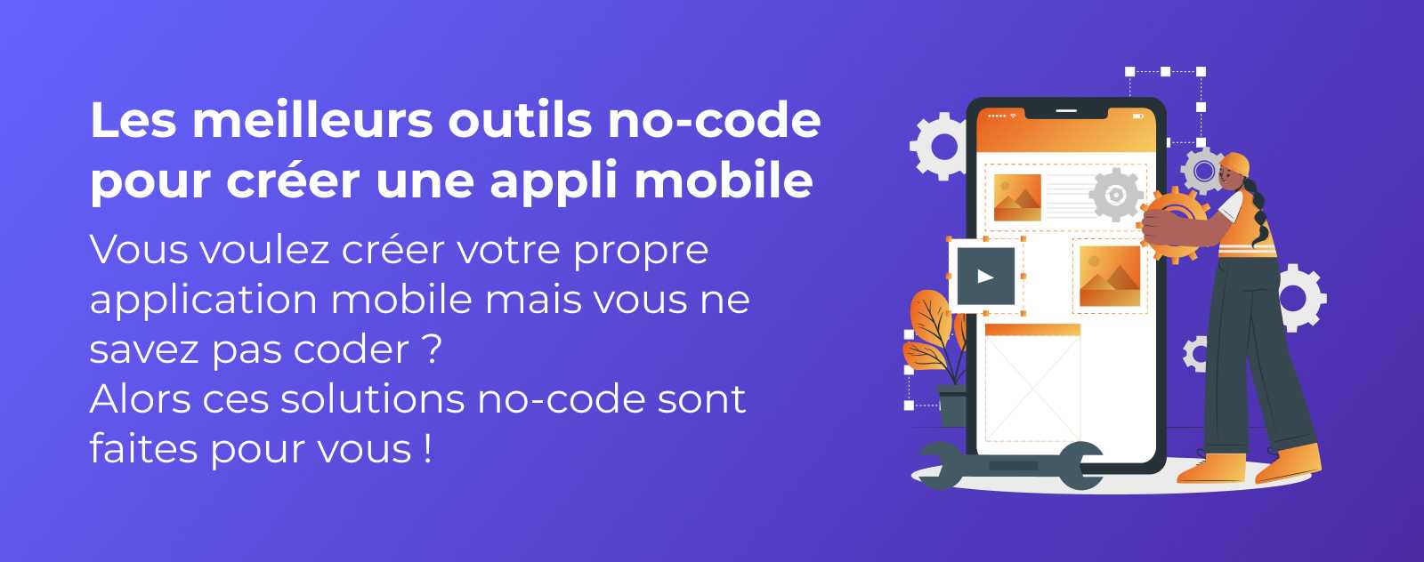 les meilleurs outils no-code pour créer une application mobile