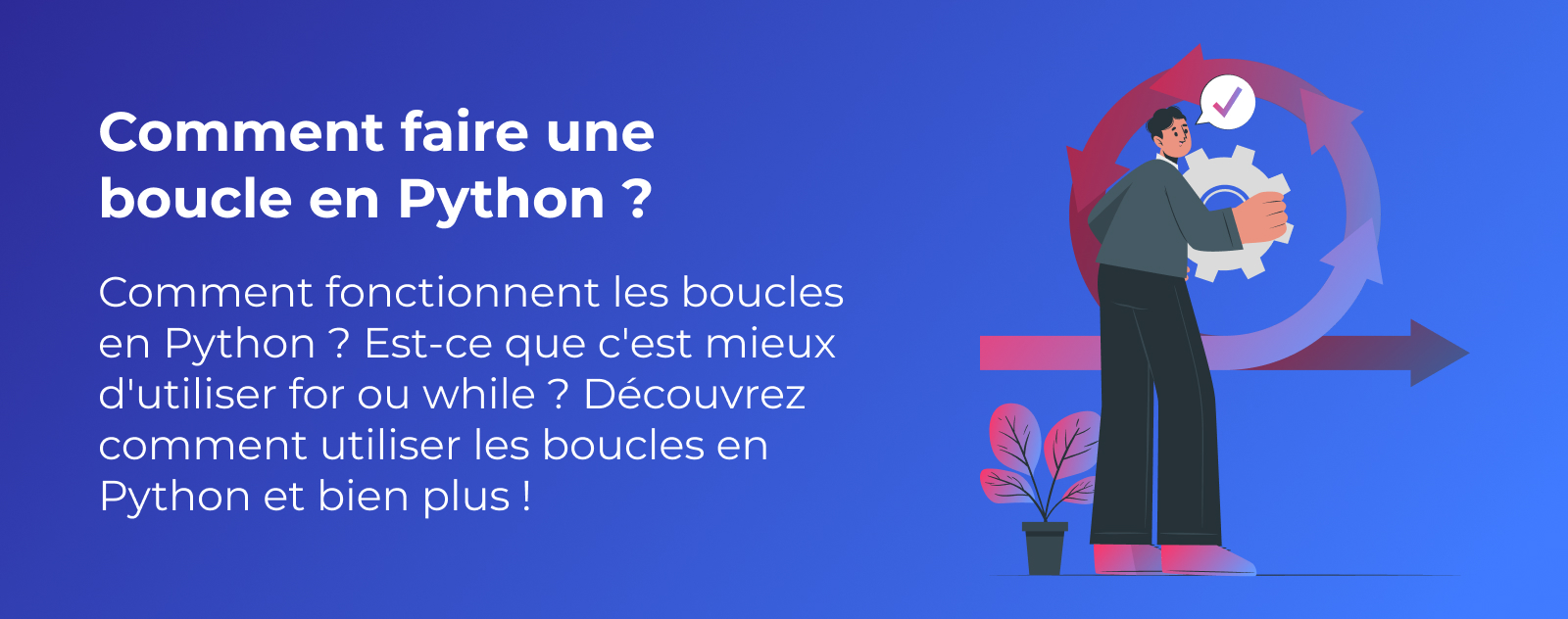 Comment faire une boucle sur Python ?