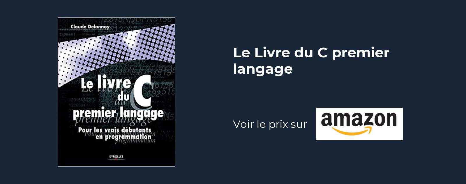 Le Livre du C premier langage