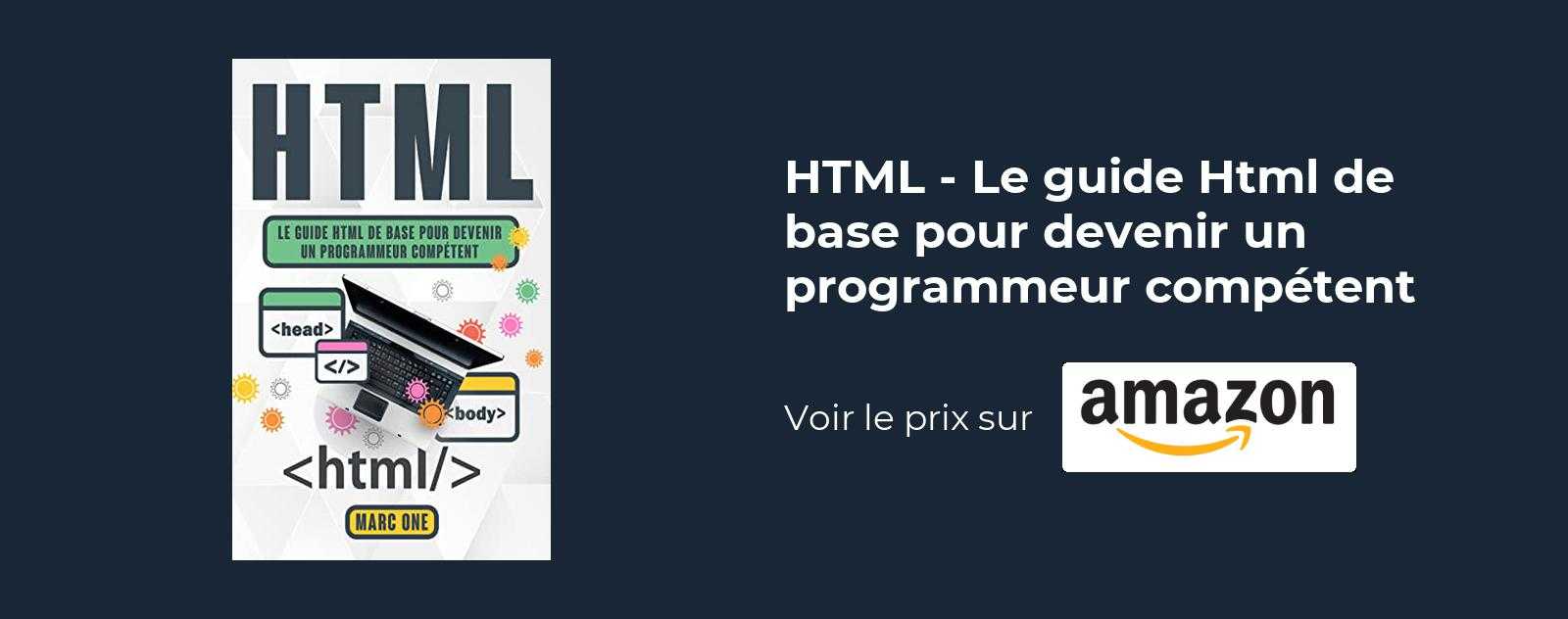 HTML - Le guide Html de base pour devenir un programmeur competent