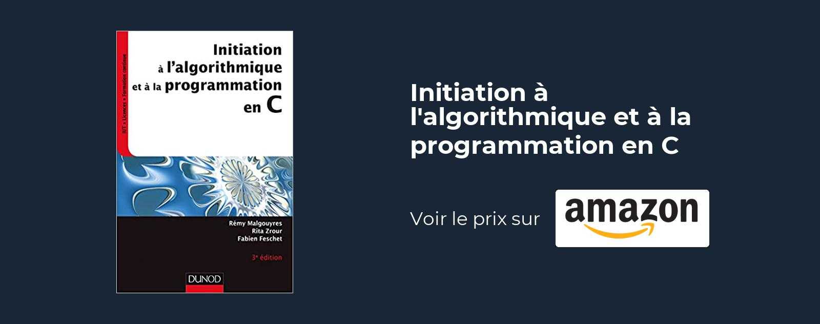 Initiation à l'algorithmique et à la programmation en C